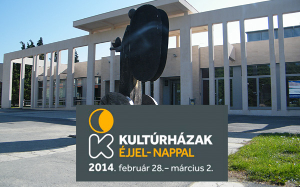 Kultúrházak Éjjel-Nappal – február 28-március 2-ig a dombóvári művházban